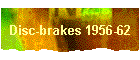 Disc-brakes 1956-62