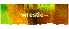 wrestle--