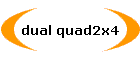 dual quad2x4