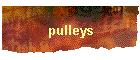 pulleys