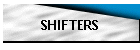 SHIFTERS